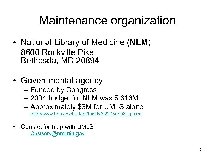 Maintenance organization • National Library of Medicine (NLM) 8600 Rockville Pike Bethesda, MD 20894