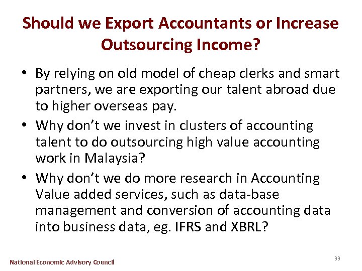 Should we Export Accountants or Increase Outsourcing Income? • By relying on old model