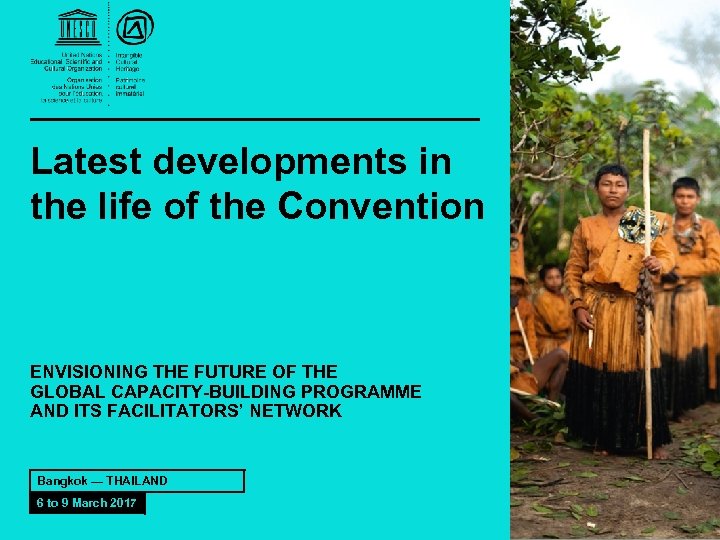 Latest developments in the life of the Convention ENVISIONING THE FUTURE OF THE GLOBAL