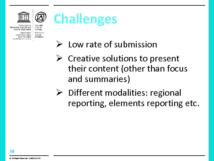 Challenges Ø Low rate of submission Ø Creative solutions to present their content (other