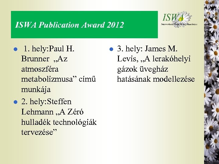  ISWA Publication Award 2012 l l 1. hely: Paul H. Brunner „Az atmoszféra