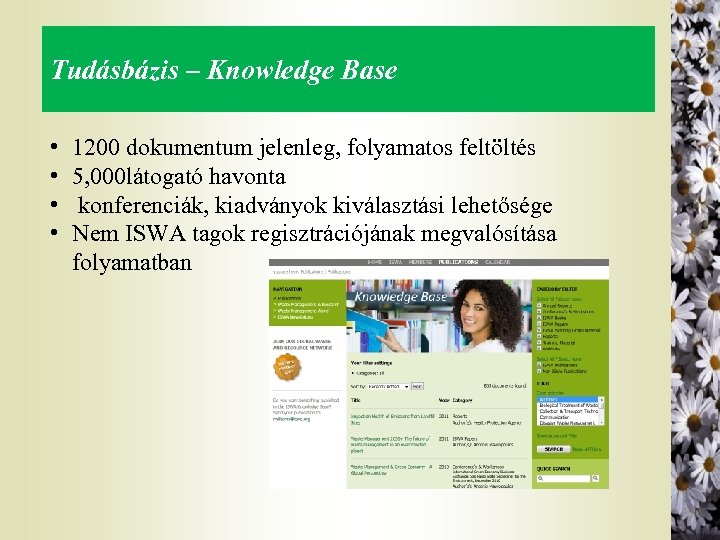 Tudásbázis – Knowledge Base • • 1200 dokumentum jelenleg, folyamatos feltöltés 5, 000 látogató