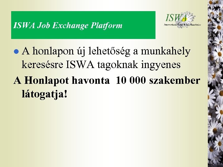 ISWA Job Exchange Platform A honlapon új lehetőség a munkahely keresésre ISWA tagoknak ingyenes