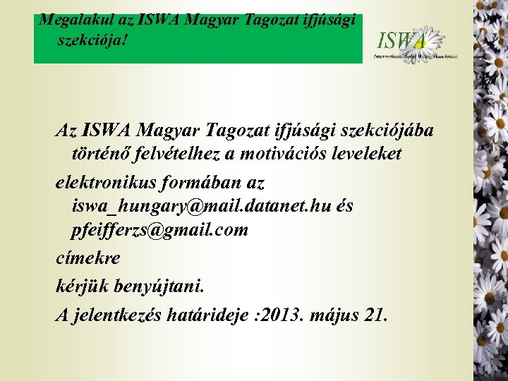 Megalakul az ISWA Magyar Tagozat ifjúsági szekciója! Az ISWA Magyar Tagozat ifjúsági szekciójába történő