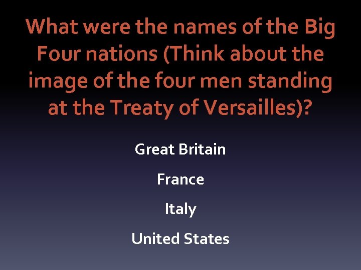 What were the names of the Big Four nations (Think about the image of