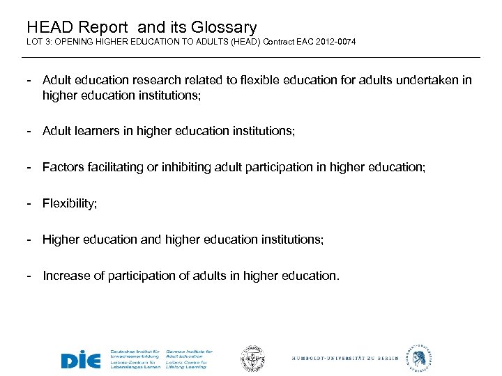 HEAD Report and its Glossary LOT 3: OPENING HIGHER EDUCATION TO ADULTS (HEAD) Contract