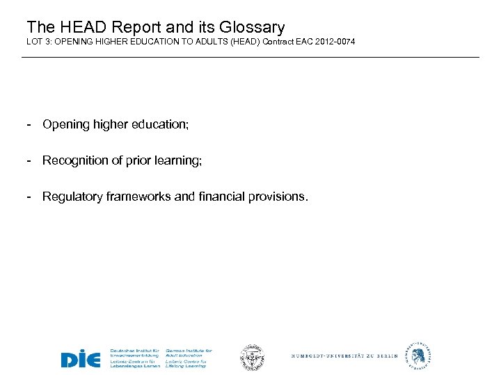The HEAD Report and its Glossary LOT 3: OPENING HIGHER EDUCATION TO ADULTS (HEAD)