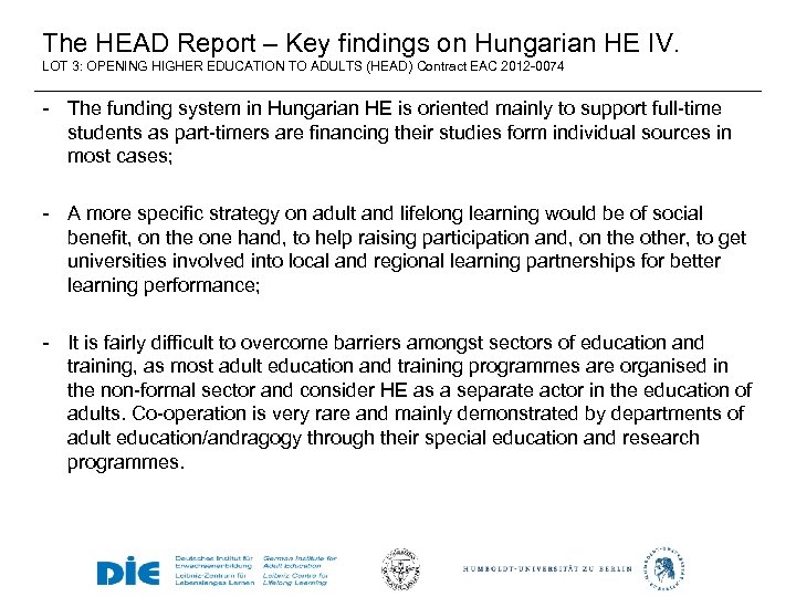 The HEAD Report – Key findings on Hungarian HE IV. LOT 3: OPENING HIGHER