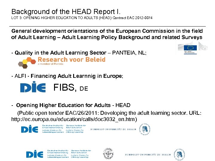 Background of the HEAD Report I. LOT 3: OPENING HIGHER EDUCATION TO ADULTS (HEAD)