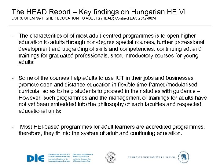 The HEAD Report – Key findings on Hungarian HE VI. LOT 3: OPENING HIGHER