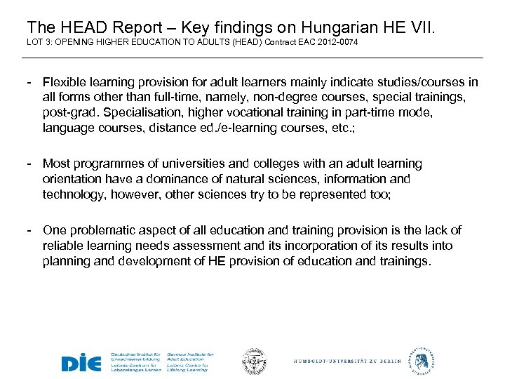 The HEAD Report – Key findings on Hungarian HE VII. LOT 3: OPENING HIGHER