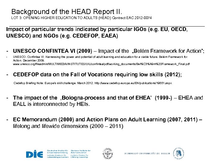 Background of the HEAD Report II. LOT 3: OPENING HIGHER EDUCATION TO ADULTS (HEAD)