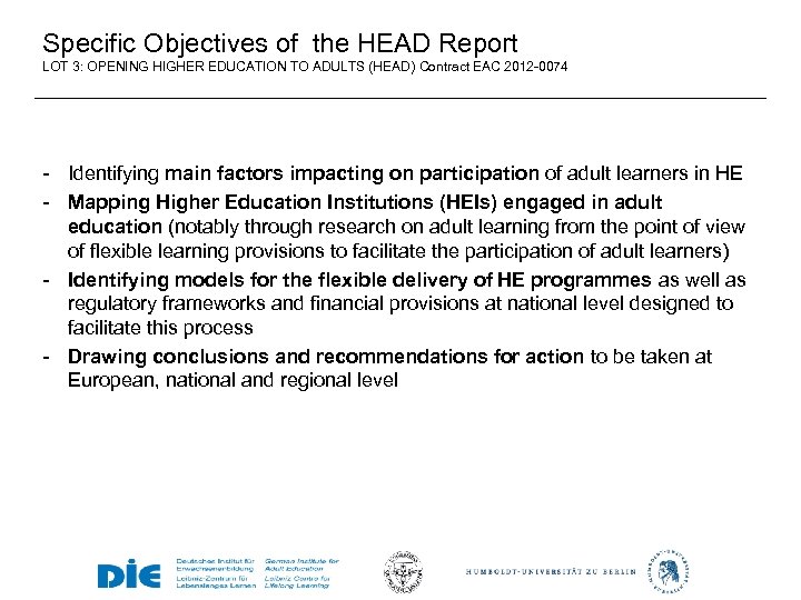 Specific Objectives of the HEAD Report LOT 3: OPENING HIGHER EDUCATION TO ADULTS (HEAD)