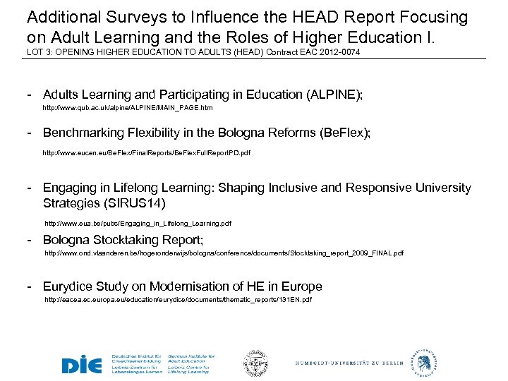 Additional Surveys to Influence the HEAD Report Focusing on Adult Learning and the Roles