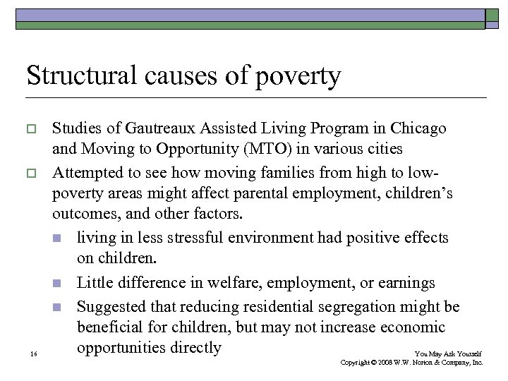 Structural causes of poverty o o 16 Studies of Gautreaux Assisted Living Program in