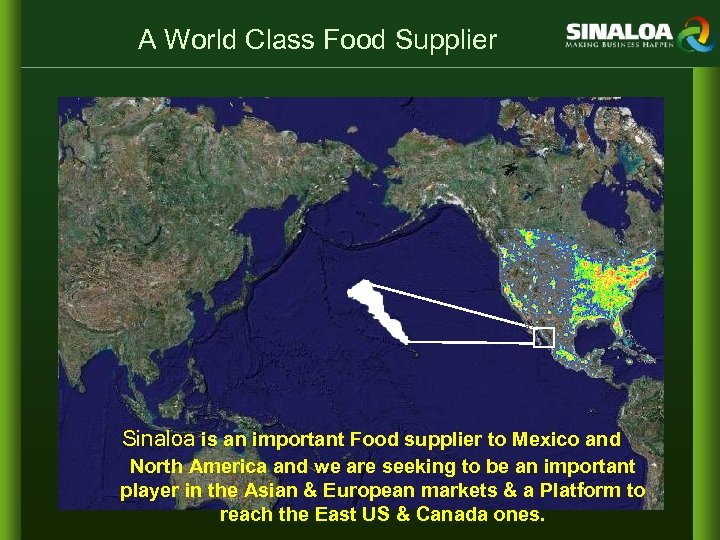 A World Class Food Supplier Sinaloa is an important Food supplier to Mexico and