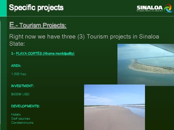 Specific projects E. - Tourism Projects: Right now we have three (3) Tourism projects