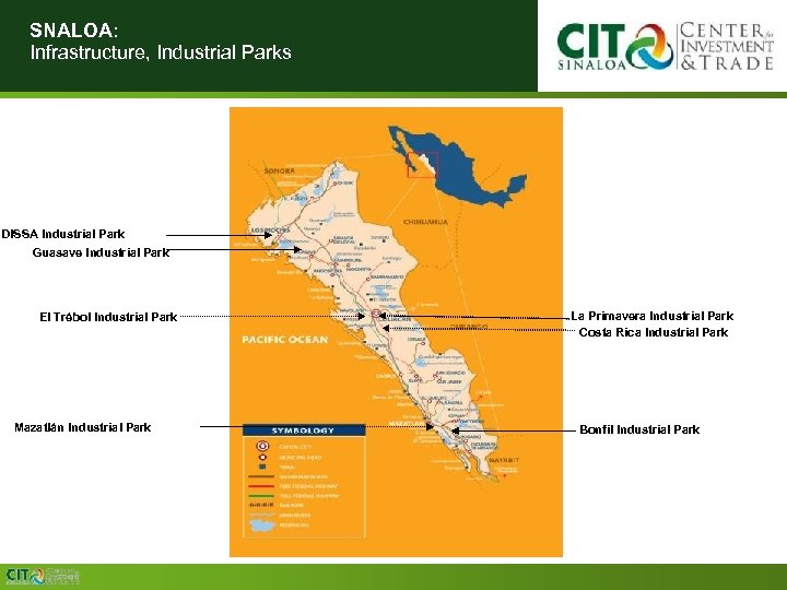 SNALOA: Infrastructure, Industrial Parks DISSA Industrial Park Guasave Industrial Park El Trébol Industrial Park