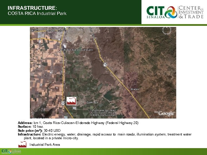 INFRASTRUCTURE: COSTA RICA Industrial Park Address: km 1, Costa Rica-Culiacan-El dorado Highway (Federal Highway