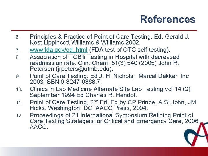 References 6. 7. 8. 9. 10. 11. 12. Principles & Practice of Point of