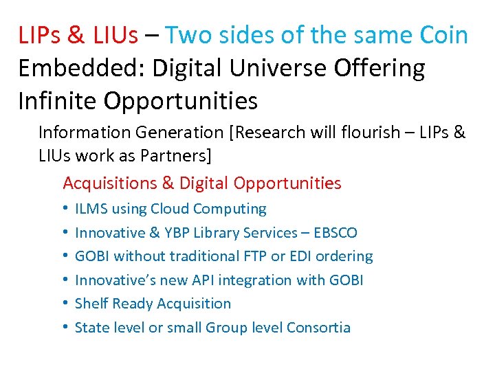 LIPs & LIUs – Two sides of the same Coin Embedded: Digital Universe Offering