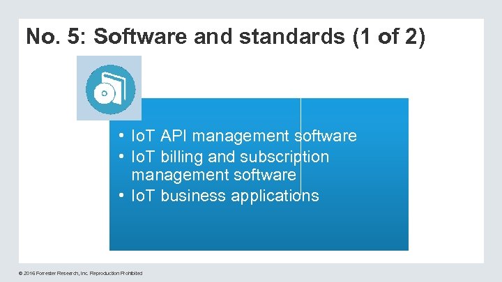 No. 5: Software and standards (1 of 2) • Io. T API management software