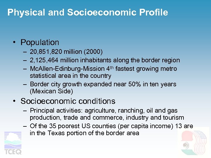 Physical and Socioeconomic Profile • Population – 20, 851, 820 million (2000) – 2,