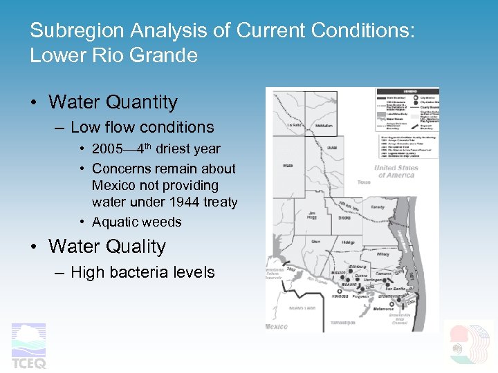 Subregion Analysis of Current Conditions: Lower Rio Grande • Water Quantity – Low flow
