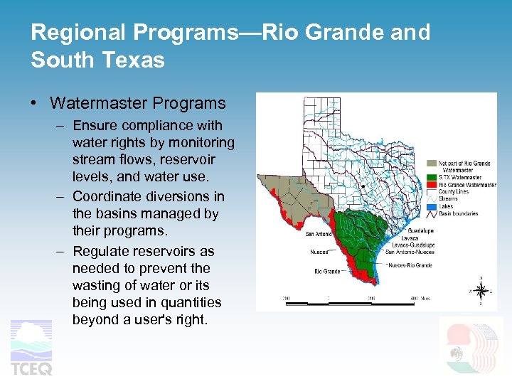 Regional Programs—Rio Grande and South Texas • Watermaster Programs – Ensure compliance with water
