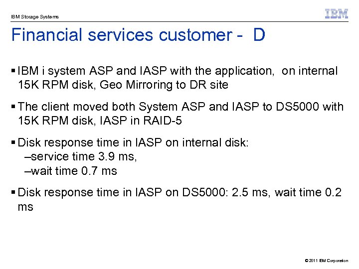 IBM Storage Systems Financial services customer - D § IBM i system ASP and