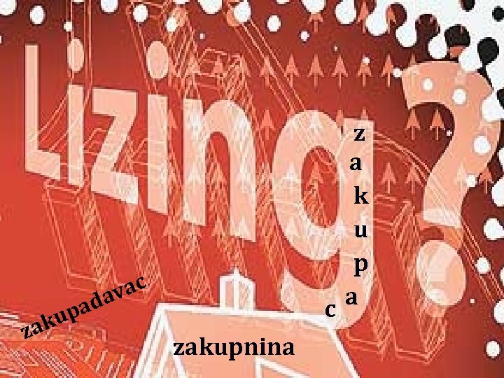 z a k u p a c aku z ac dav pa zakupnina 