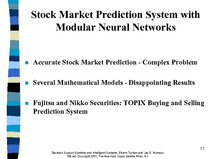 Stock Market Prediction System with Modular Neural Networks n Accurate Stock Market Prediction -