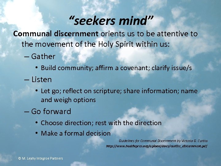 “seekers mind” Communal discernment orients us to be attentive to the movement of the