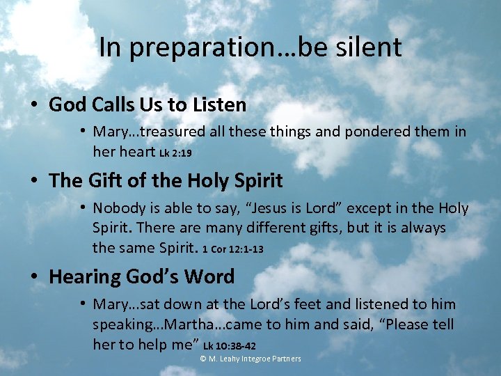 In preparation…be silent • God Calls Us to Listen • Mary…treasured all these things