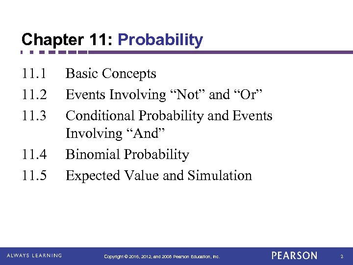 Chapter 11: Probability 11. 1 11. 2 11. 3 11. 4 11. 5 Basic