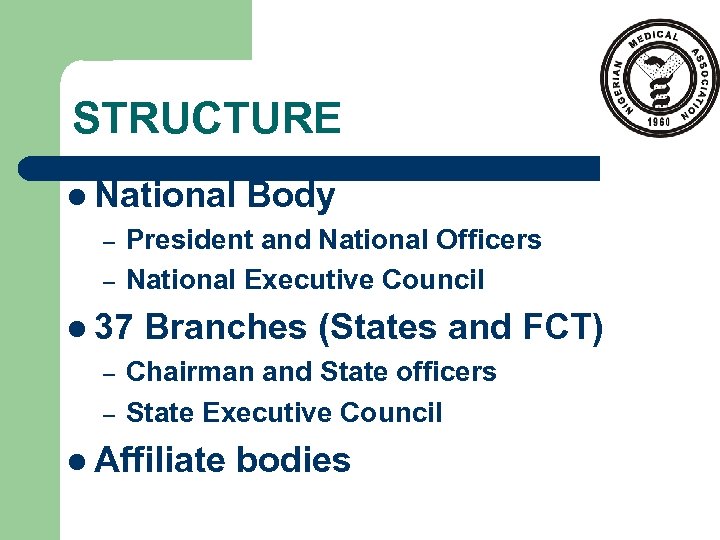 STRUCTURE l National – – President and National Officers National Executive Council l 37