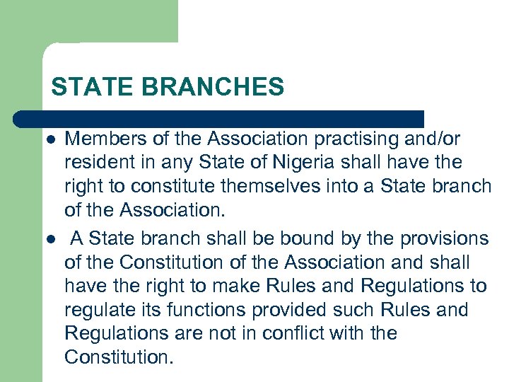 STATE BRANCHES l l Members of the Association practising and/or resident in any State