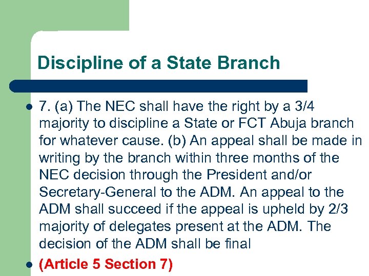 Discipline of a State Branch l l 7. (a) The NEC shall have the