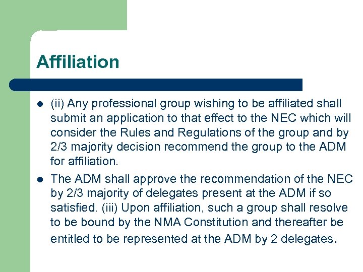 Affiliation l l (ii) Any professional group wishing to be affiliated shall submit an