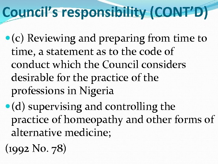 Council’s responsibility (CONT’D) (c) Reviewing and preparing from time to time, a statement as