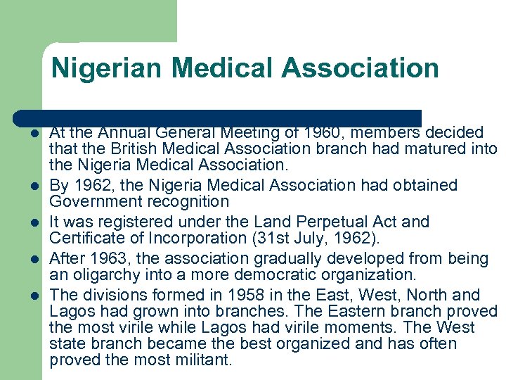 Nigerian Medical Association l l l At the Annual General Meeting of 1960, members