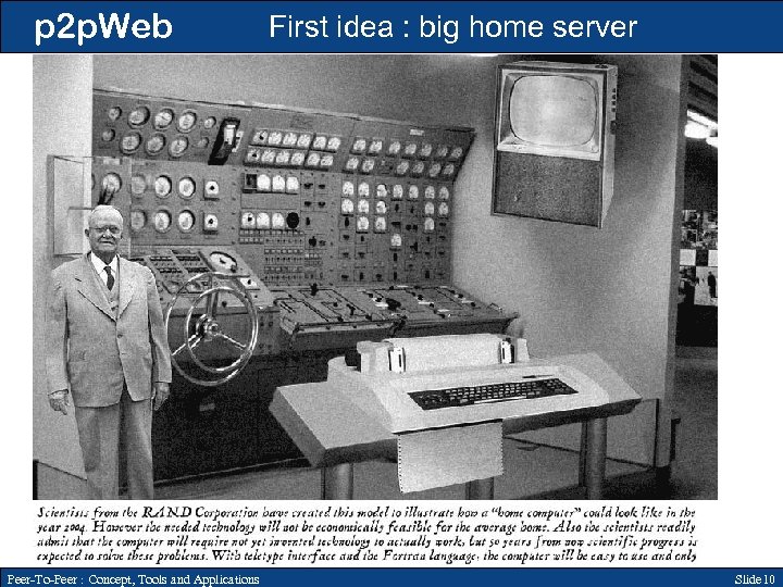 p 2 p. Web Peer-To-Peer : Concept, Tools and Applications First idea : big