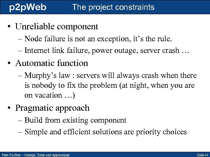 p 2 p. Web The project constraints • Unreliable component – Node failure is