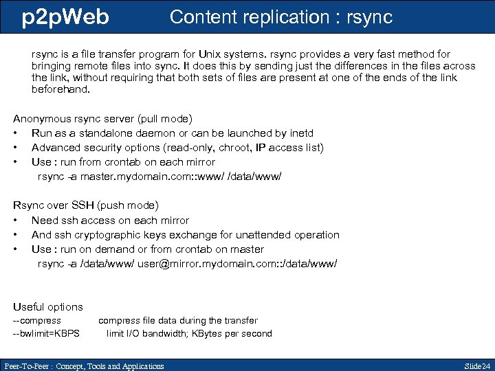 p 2 p. Web Content replication : rsync is a file transfer program for
