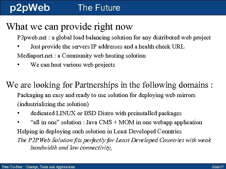 p 2 p. Web The Future What we can provide right now P 2