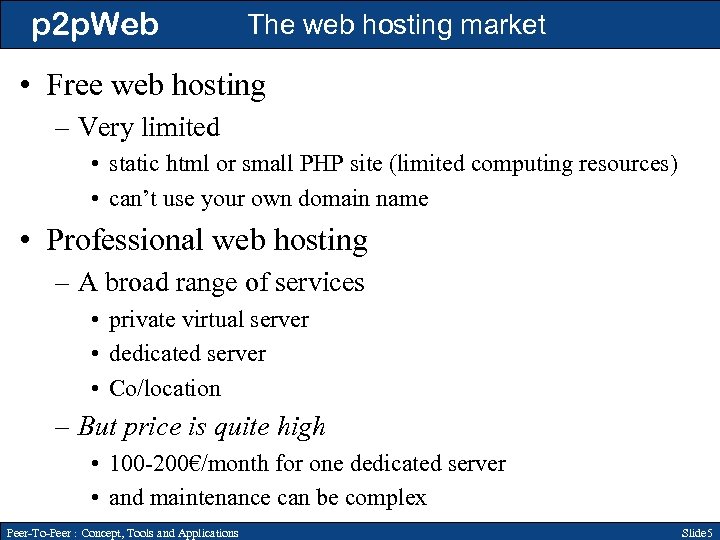 p 2 p. Web The web hosting market • Free web hosting – Very