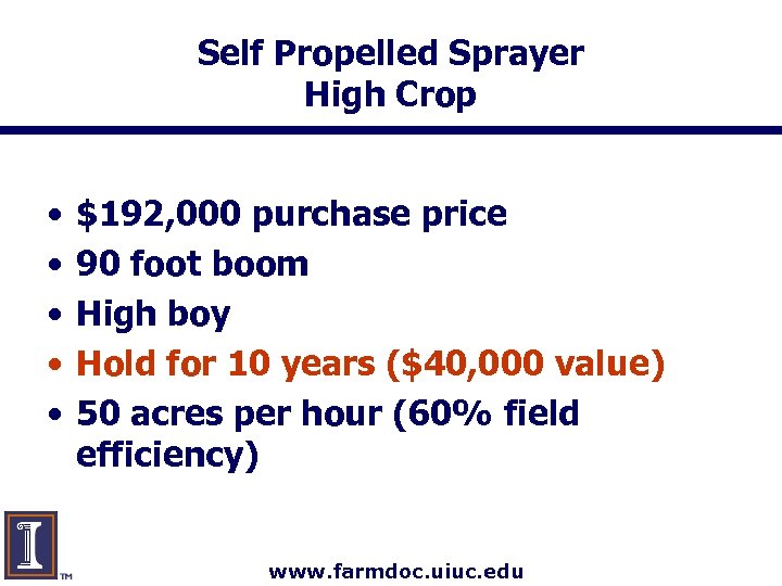 Self Propelled Sprayer High Crop • • • $192, 000 purchase price 90 foot