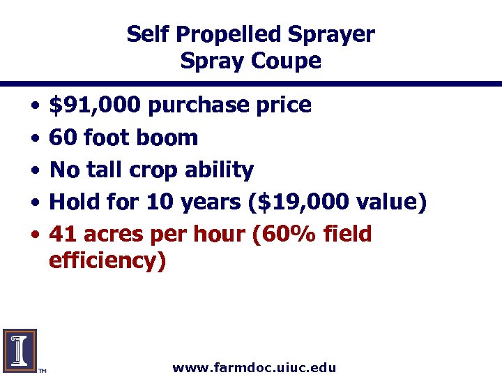 Self Propelled Sprayer Spray Coupe • • • $91, 000 purchase price 60 foot