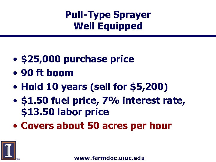 Pull-Type Sprayer Well Equipped • • $25, 000 purchase price 90 ft boom Hold