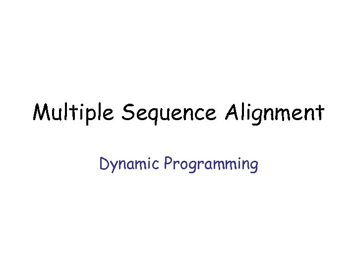 Multiple Sequence Alignment Dynamic Programming 
